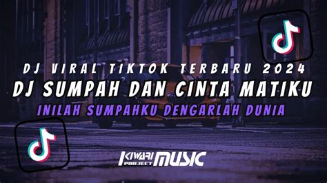 Dj Remix Sumpah Dan Cinta Matiku Nidji Full Song Viral Tiktok Terbaru