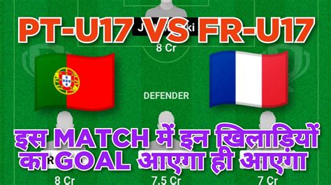 Pt U17 Vs Fr U17 Football Dream11 Team Por U17 Vs Fra U17 Football