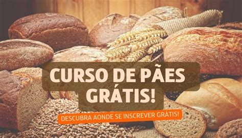 Curso de panificação Grátis Descubra aonde se inscrever grátis