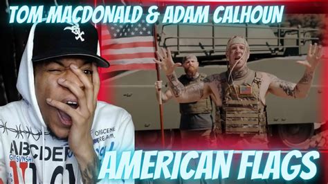 Tom Macdonald X Adam Calhoun American Flag Reaction Youtube