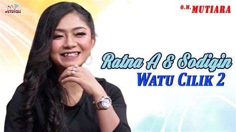 Ratna Antika Sodiqin Watu Cilik Official Music Video Youtube