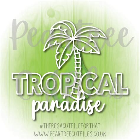 Tropical Paradise Peartree Cutfiles