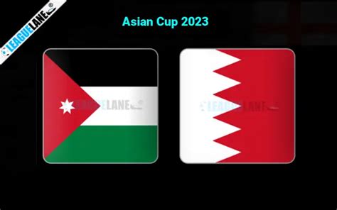 Jordan vs Bahrain Predictions, Betting Tips & Match Preview