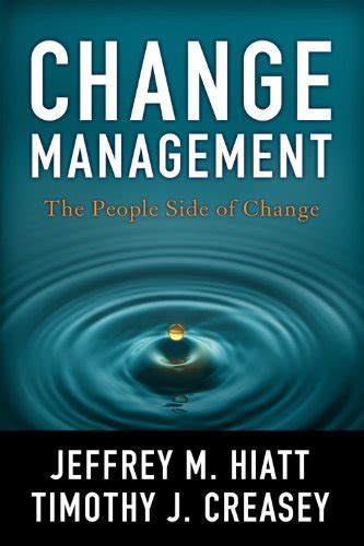 Amazon Change Management The People Side Of Change Hiatt Jeffrey