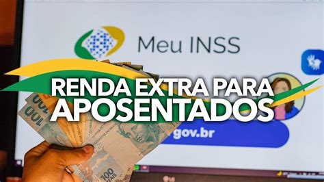 Renda Extra Para Os Aposentados Do INSS Saiba Mais Sobre O Valor Adicional