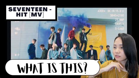 Retired Dancer Reacts To Seventeen Hit Mv Reaction Video Youtube