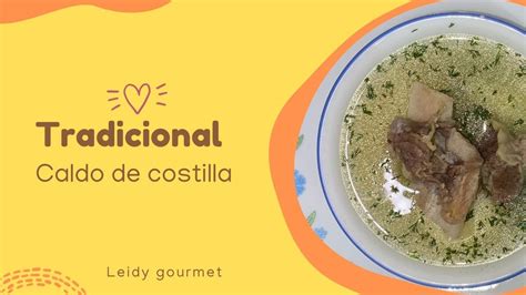 Tradicional Y Delicioso 🍲 Caldo De Costilla De Res 🥩 Youtube