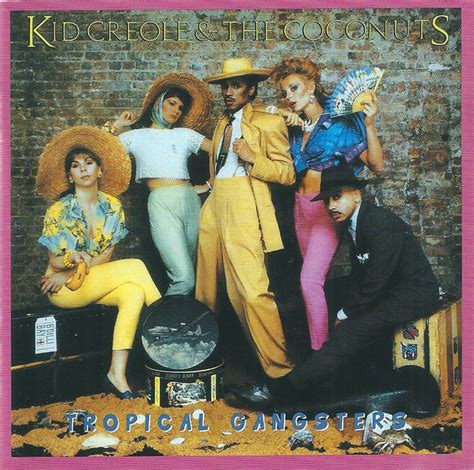 Kid Creole And The Coconuts Tropical Gangsters 2002 Cd Discogs