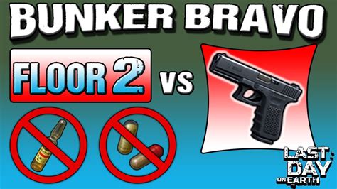 BUNKER BRAVO Floor 2 Vs Glocks Last Day On Earth LDOE YouTube