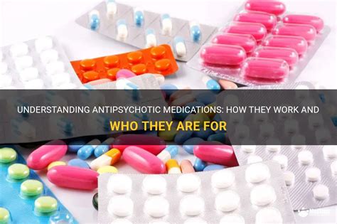 Understanding Antipsychotic Medications: How They Work And Who They Are ...
