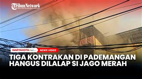 Diawali Ledakan Tiga Kontrakan Di Pademangan Hangus Dilalap Si Jago