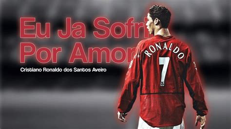 Ronaldo Eu Ja Sofri Por Amor Lyrics Youtube