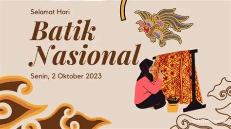 30 Ucapan Hari Batik Nasional 2023 Yang Penuh Makna Dan Cocok Jadi Caption