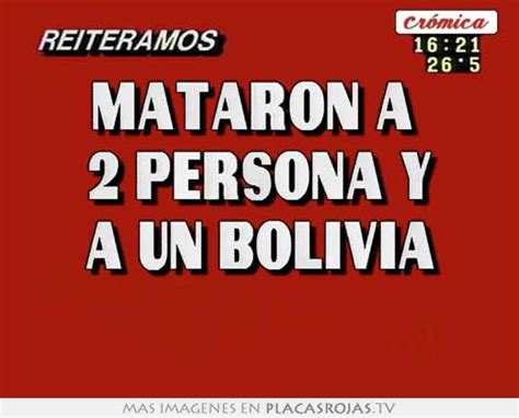 Mataron A 2 Persona Y A Un Bolivia Placas Rojas TV