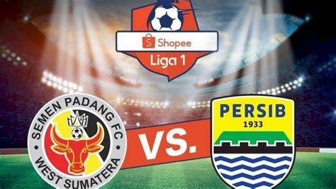 Live Streaming Indosiar Semen Padang Vs Persib Bandung Jam 20 30 Ini