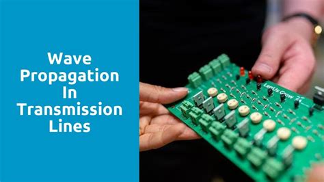 Wave Propagation In Transmission Lines Rf Engineer Network