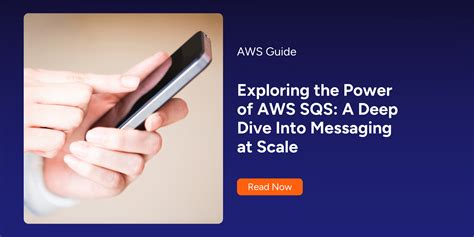 Exploring The Power Of Aws Sqs Messaging At Scale Deep Dive