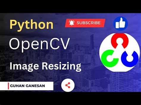 Tutorial On Resizing Cropping Images Using Opencv Complete