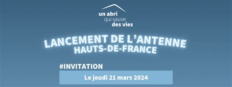 Un Abri Qui Sauve Des Vies Lancement De L Antenne Hauts De France