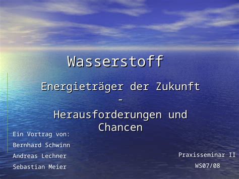 Ppt Wasserstoff Energietr Ger Der Zukunft Herausforderungen Und