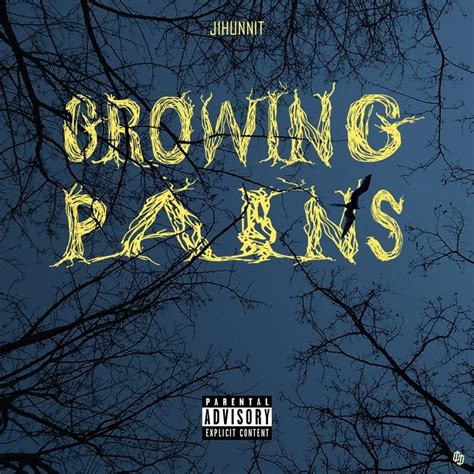 J1hunnit Growing Pains Lyrics And Tracklist Genius