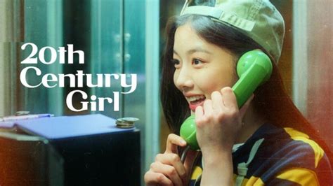 20th Century Girl New Korean Romance Drama Film Kim Yoo Jung Full