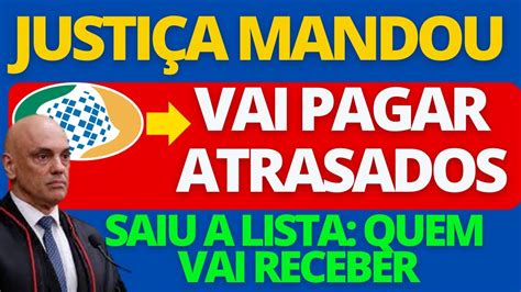 INSS É OBRIGADO A PAGAR AGORA VALOR ATRASADOS DO INSS JUSTIÇA MANDOU E