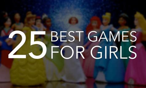 Of The Most Engaging And Entertaining Games For Girls Fractus