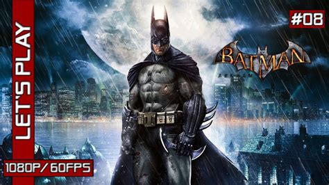 Batman Arkham Asylum [pc] Lets Play Fr 1080p 60fps 08 10 Youtube