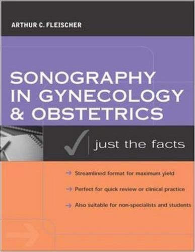 Buy Sonography In Gynecology And Obstetrics Just The Facts Book Online