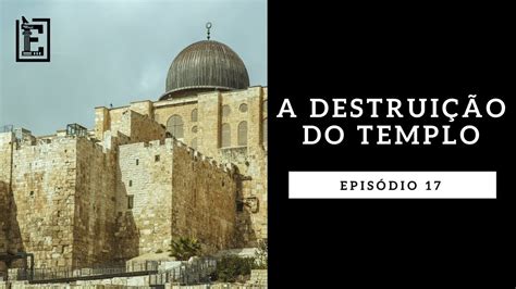 A Destrui O Do Templo Rodrigo Silva Evid Ncias Nt Estudo Biblico