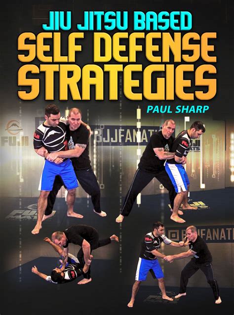 Jiu Jitsu Based Self Defense Strategies by Paul Sharp – Effective Self ...