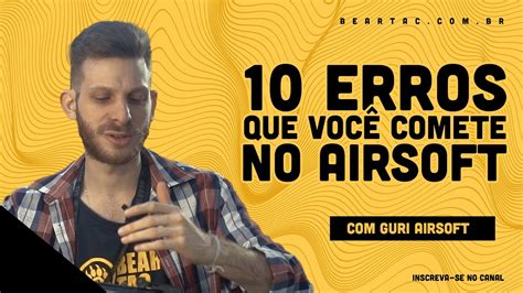 10 Coisas Para VocÊ Parar De Fazer No Airsoft Youtube