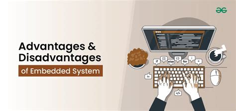 Advantages And Disadvantages Of Embedded System Geeksforgeeks