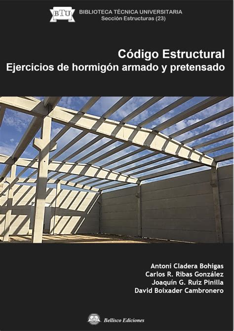 Nuevo Libro C Digo Estructural Ejercicios De Hormig N Armado Y