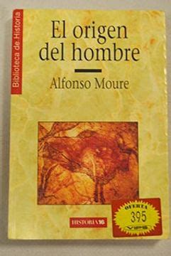 Libro El Origen Del Hombre De Alfonso Moure Romanillo Buscalibre