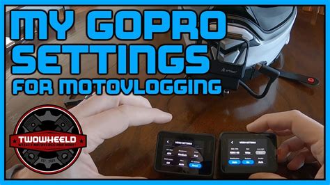 GoPro Settings For Motovlogging GoPro Hero 7 Black GoPro Settings