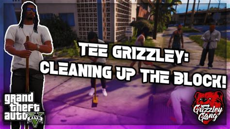 Tee Grizzley Cleaning Up The Block Gta Rp Grizzley World Rp