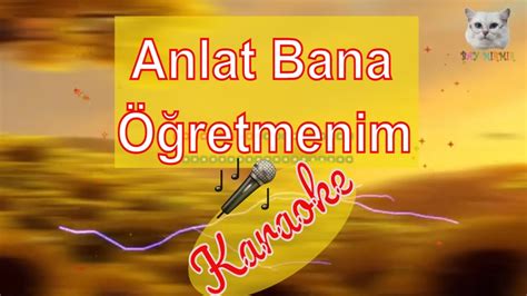 Anlat Bana Retmenim Karaoke Retmenler G N Ark S Retmen