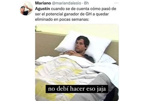 Gran Hermano Los Mejores Memes Tras La Eliminaci N De Agust N Guardis