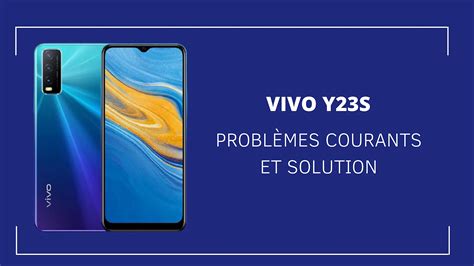 Problèmes courants du Vivo Y23S et les solutions Wanda Tech