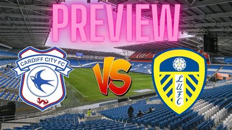 Can We Start Improving Our Away Form Cardiff City Vs Leeds United