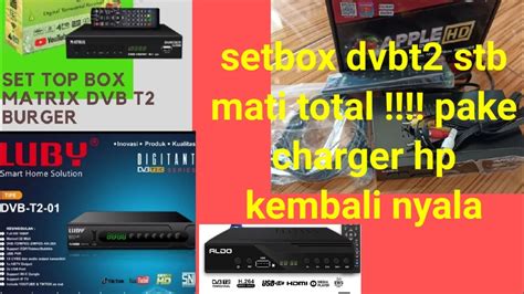 How To Repair Set Top Box Power Supply Setbox Dvbt Stb Kerusakan Mati