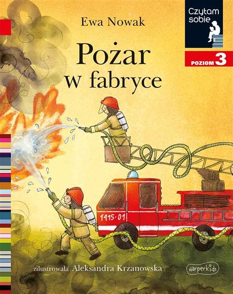 Pożar w fabryce Czytam sobie Poziom 3 Nowak Ewa Książka w Empik