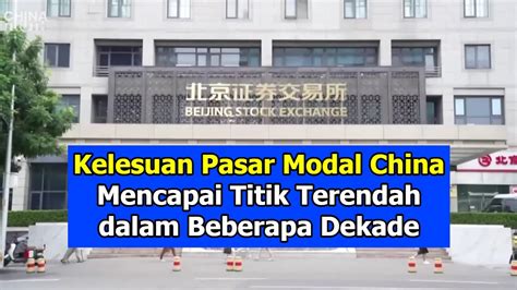 Kelesuan Pasar Modal China Mencapai Titik Terendah Dalam Beberapa