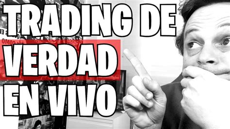 🔴 Trading En EspaÑol Y En Vivo Y En Directo Con Traders De Verdad