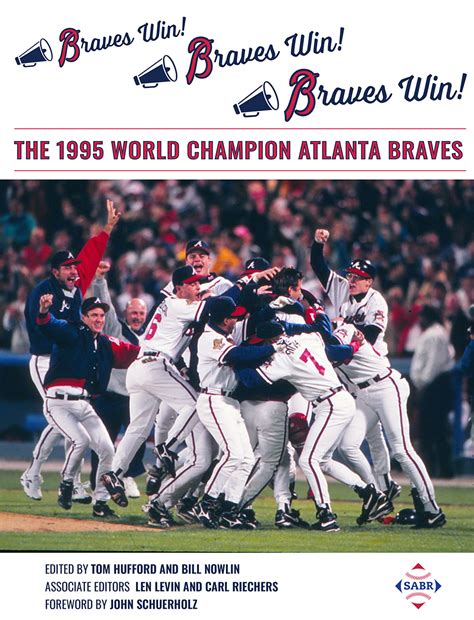 SABR Digital Library: Braves Win! The 1995 World Champion Atlanta Braves – Society for American ...