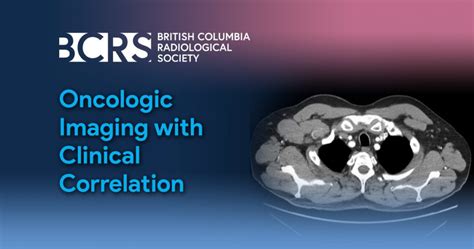 Oncologic Imaging With Clinical Correlation Bcrs Members British