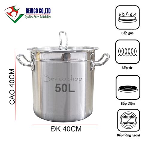 Nồi Inox Thân Cao 50 Lít đáy Nồi Dày 5 Lớp đk 40 X Cao 40cm