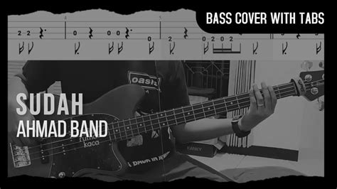 Ahmad Band Sudah Bass Cover With Tabs Play Along Tabs YouTube